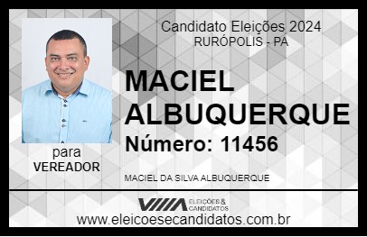 Candidato MACIEL ALBUQUERQUE 2024 - RURÓPOLIS - Eleições