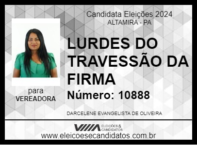 Candidato LURDES DO TRAVESSÃO DA FIRMA 2024 - ALTAMIRA - Eleições