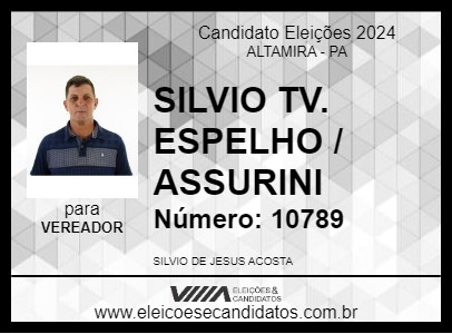 Candidato SILVIO TV. ESPELHO / ASSURINI 2024 - ALTAMIRA - Eleições