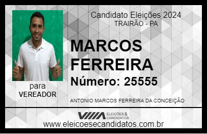 Candidato MARCOS FERREIRA 2024 - TRAIRÃO - Eleições