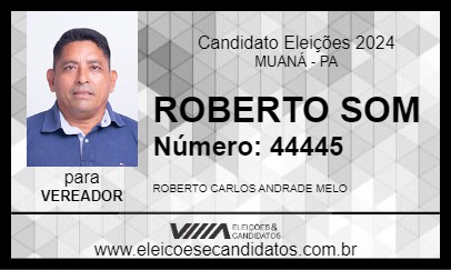 Candidato ROBERTO SOM 2024 - MUANÁ - Eleições