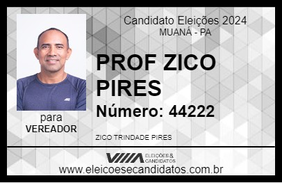 Candidato PROF ZICO PIRES 2024 - MUANÁ - Eleições