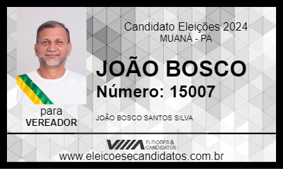 Candidato JOÃO BOSCO 2024 - MUANÁ - Eleições