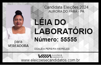 Candidato LÉIA DO LABORATÓRIO 2024 - AURORA DO PARÁ - Eleições