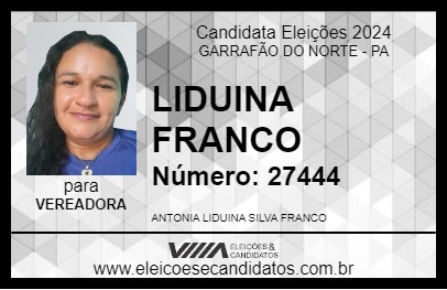 Candidato LIDUINA FRANCO 2024 - GARRAFÃO DO NORTE - Eleições