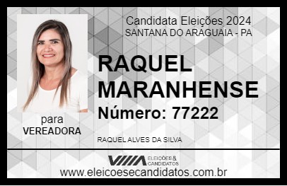 Candidato RAQUEL MARANHENSE 2024 - SANTANA DO ARAGUAIA - Eleições