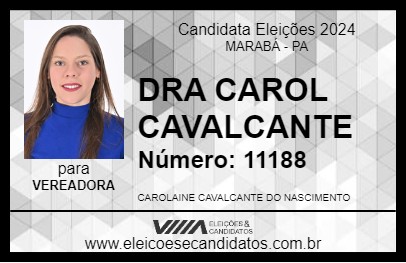 Candidato DRA CAROL CAVALCANTE 2024 - MARABÁ - Eleições