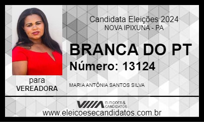 Candidato BRANCA DO PT 2024 - NOVA IPIXUNA - Eleições