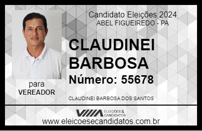 Candidato CLAUDINEI BARBOSA 2024 - ABEL FIGUEIREDO - Eleições