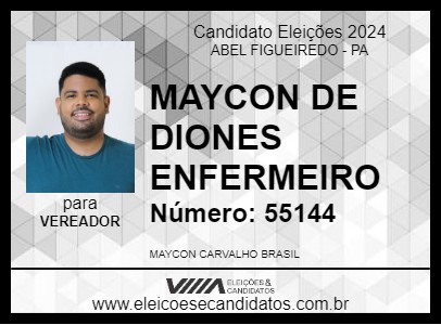 Candidato MAYCON DE DIONES ENFERMEIRO 2024 - ABEL FIGUEIREDO - Eleições