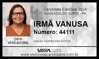 Candidato IRMÃ VANUSA 2024 - ÁGUA AZUL DO NORTE - Eleições