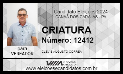 Candidato CRIATURA 2024 - CANAÃ DOS CARAJÁS - Eleições