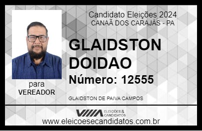 Candidato GLAIDSTON DOIDAO 2024 - CANAÃ DOS CARAJÁS - Eleições