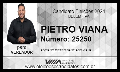 Candidato PIETRO VIANA 2024 - BELÉM - Eleições