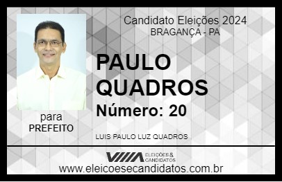 Candidato PAULO QUADROS 2024 - BRAGANÇA - Eleições