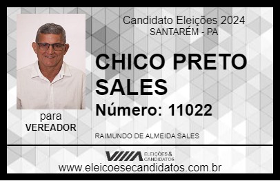 Candidato CHICO PRETO SALES 2024 - SANTARÉM - Eleições