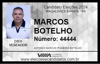 Candidato MARCOS BOTELHO 2024 - MAGALHÃES BARATA - Eleições