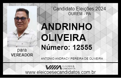 Candidato ANDRINHO OLIVEIRA 2024 - OURÉM - Eleições