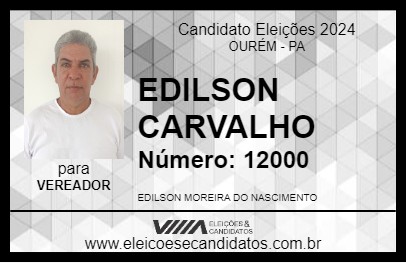 Candidato EDILSON CARVALHO 2024 - OURÉM - Eleições