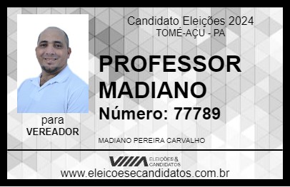 Candidato PROFESSOR MADIANO 2024 - TOMÉ-AÇU - Eleições