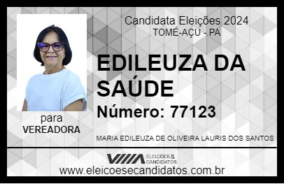 Candidato EDILEUZA DA SAÚDE 2024 - TOMÉ-AÇU - Eleições