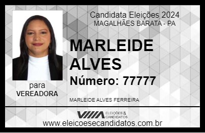 Candidato MARLEIDE ALVES 2024 - MAGALHÃES BARATA - Eleições