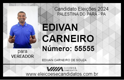 Candidato EDIVAN CARNEIRO 2024 - PALESTINA DO PARÁ - Eleições