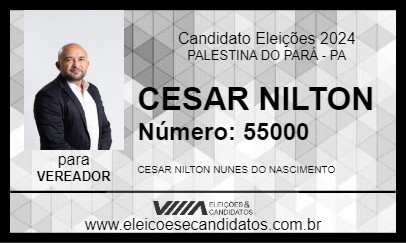 Candidato CESAR NILTON 2024 - PALESTINA DO PARÁ - Eleições