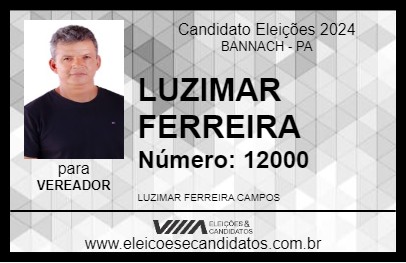 Candidato LUZIMAR FERREIRA 2024 - BANNACH - Eleições