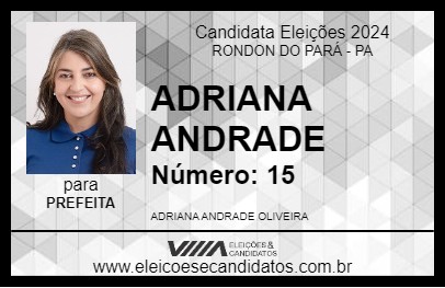 Candidato ADRIANA ANDRADE 2024 - RONDON DO PARÁ - Eleições