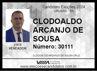 Candidato CLODOALDO ARCANJO DE SOUSA 2024 - URUARÁ - Eleições