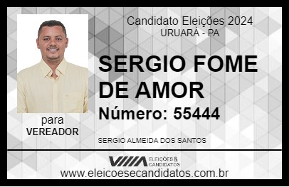 Candidato SERGIO FOME DE AMOR 2024 - URUARÁ - Eleições