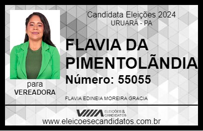 Candidato FLAVIA DA PIMENTOLÃNDIA 2024 - URUARÁ - Eleições