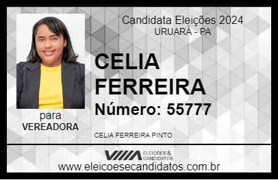 Candidato CELIA FERREIRA 2024 - URUARÁ - Eleições