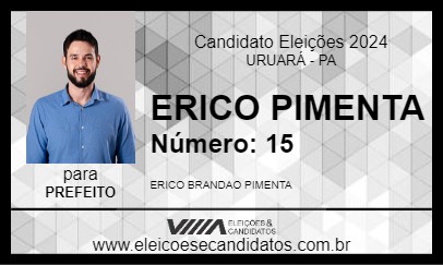 Candidato ERICO PIMENTA 2024 - URUARÁ - Eleições