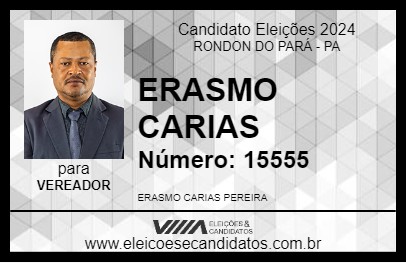 Candidato ERASMO CARIAS 2024 - RONDON DO PARÁ - Eleições