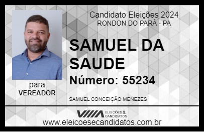 Candidato SAMUEL DA SAUDE 2024 - RONDON DO PARÁ - Eleições