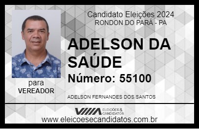 Candidato ADELSON DA SAÚDE 2024 - RONDON DO PARÁ - Eleições