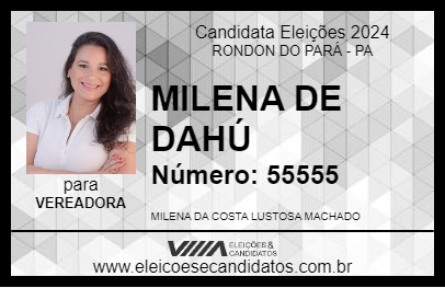 Candidato MILENA DE DAHÚ 2024 - RONDON DO PARÁ - Eleições