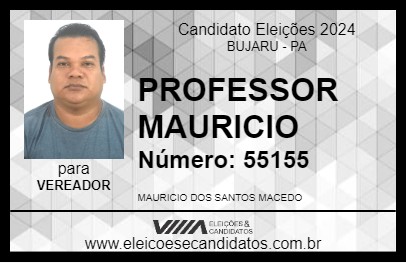 Candidato PROFESSOR MAURICIO 2024 - BUJARU - Eleições