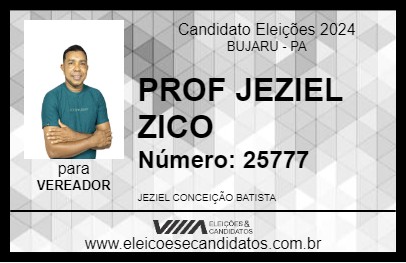 Candidato PROF JEZIEL ZICO 2024 - BUJARU - Eleições