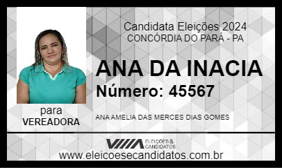 Candidato ANA DA INACIA 2024 - CONCÓRDIA DO PARÁ - Eleições