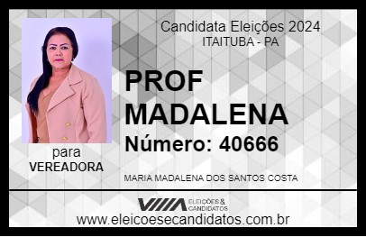 Candidato PROF MADALENA 2024 - ITAITUBA - Eleições