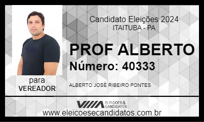 Candidato PROF ALBERTO 2024 - ITAITUBA - Eleições