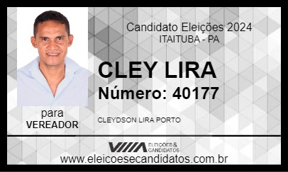 Candidato CLEY LIRA 2024 - ITAITUBA - Eleições