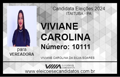 Candidato VIVIANE CAROLINA 2024 - ITAITUBA - Eleições