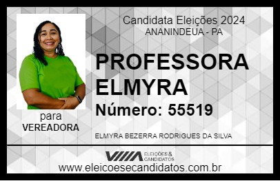 Candidato PROFESSORA ELMYRA 2024 - ANANINDEUA - Eleições