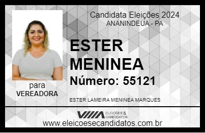 Candidato ESTER MENINEA 2024 - ANANINDEUA - Eleições