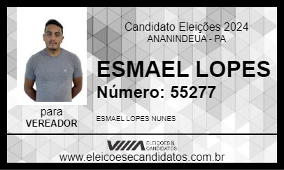 Candidato ESMAEL LOPES 2024 - ANANINDEUA - Eleições