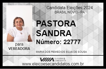 Candidato PASTORA SANDRA 2024 - BRASIL NOVO - Eleições